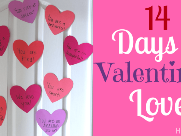 Shower Your Kids with 14 Days of Valentine’s Love